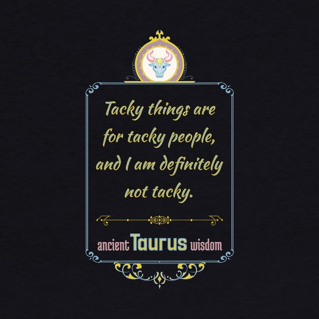 Funny quotes of the star signs: Taurus by Ludilac